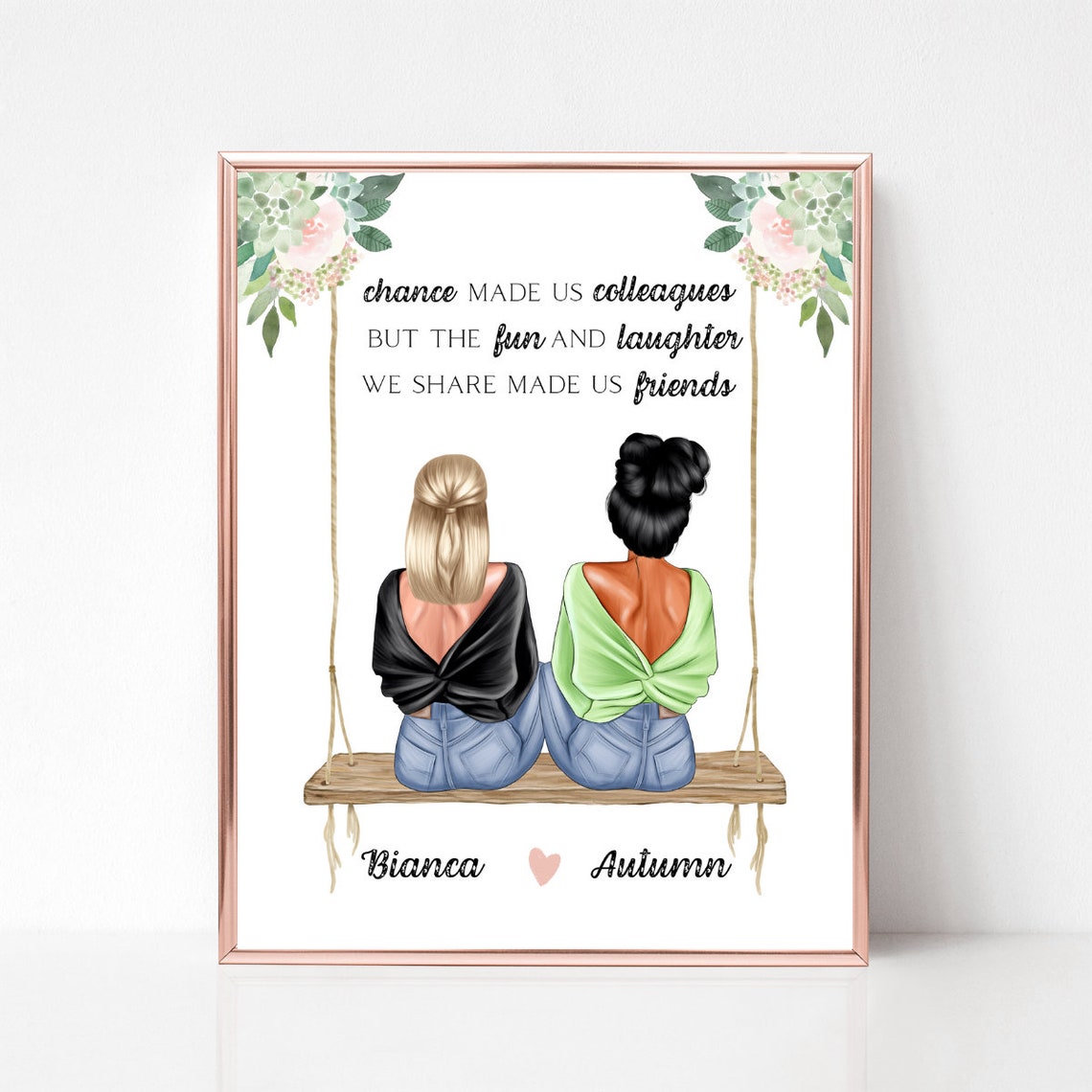 Chance Made Us Colleagues Laughter Made Us Friends Quote Poster