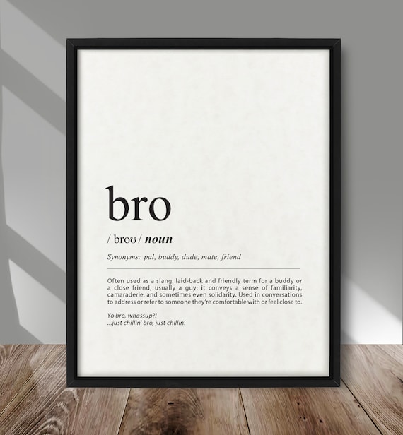 Bro Definition Dictionary Style Typography Print Slang Buddy Gift
