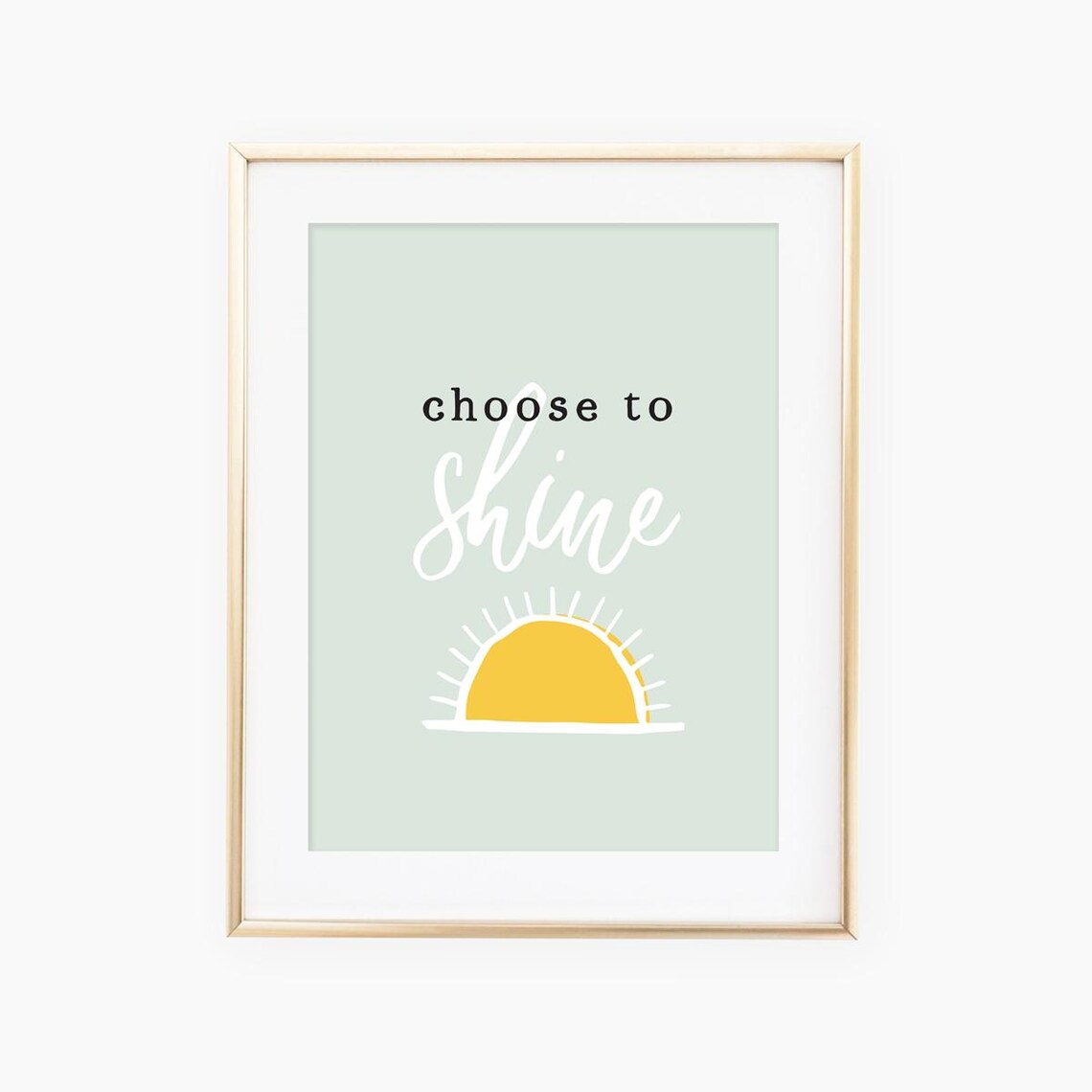 Choose To Shine Sun Hand Lettered Bright Positive Quote Poster Art