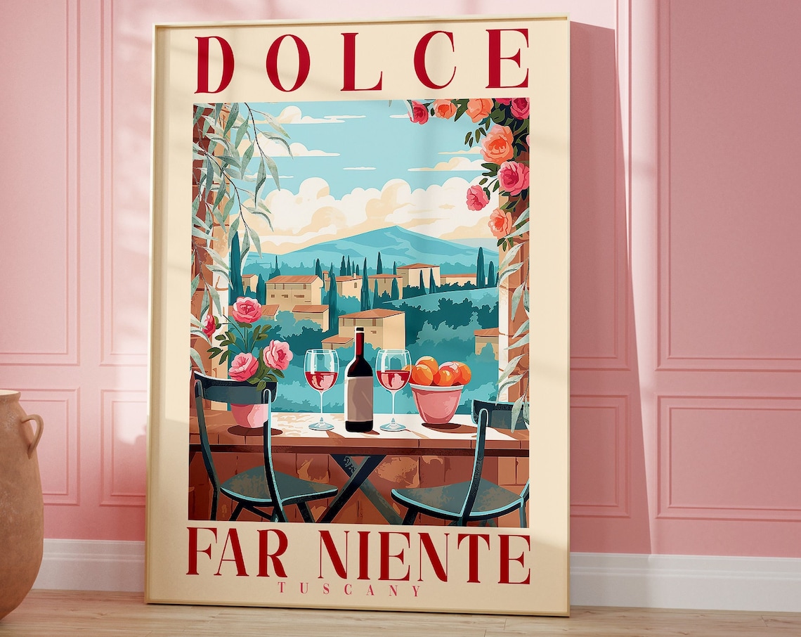 Dolce Far Niente Italian Saying Poster Print