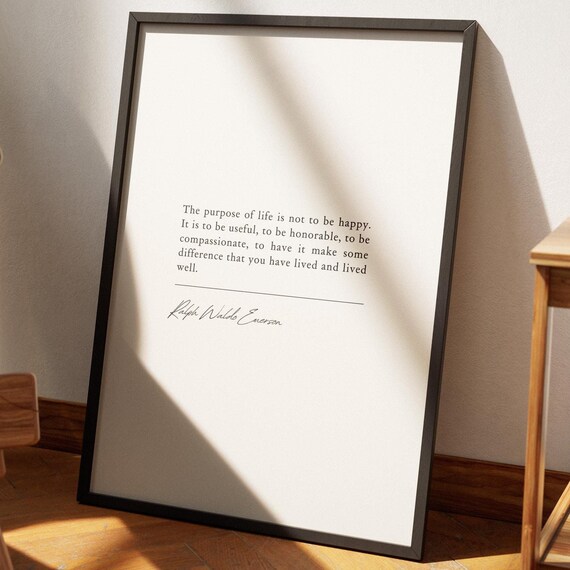 Ralph Waldo Emerson Purpose Of Life Minimalist Black White Quote Poster