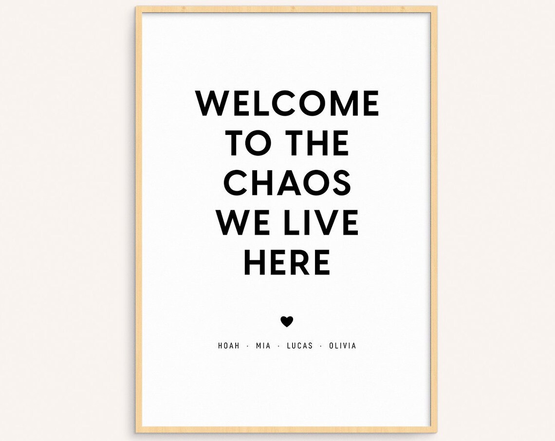 Welcome To The Chaos We Live Here Family Custom Design All Family Quote Print Family Members Cute Wall Art Home Decor