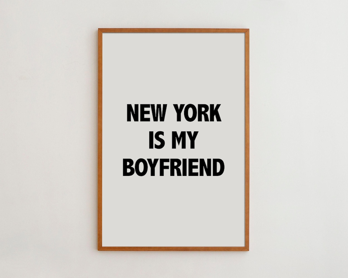 New York Is My Boyfriend Typography Art Print