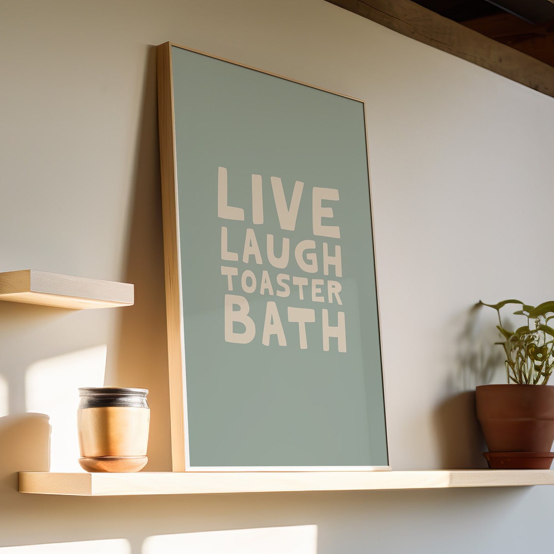 Live Laugh Toaster Bath Sage Green Funny Typography Bathroom Poster