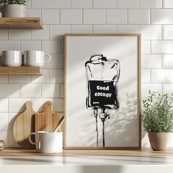 Good Energy 500ml IV Drip Bag Funny Nurse Affirmation Poster