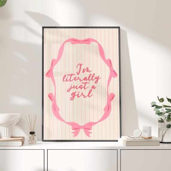 Im Literally Just A Girl Pink Bow Wall Print Poster Or Canvas Love Shack Fancy Prints Coquette Room Art Balletcore Trendy