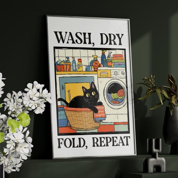Wash Dry Fold Repeat Cat Laundry Wall Art Poster Or Canvas Print Retro Laundrette Room Decor Cute Black Cosy Home