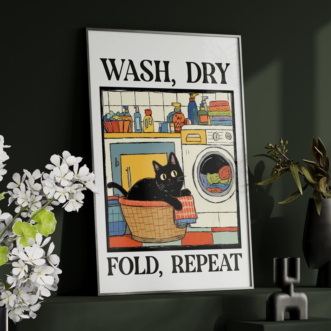 Wash Dry Fold Repeat Black Cat Laundry Room Funny Quote Poster