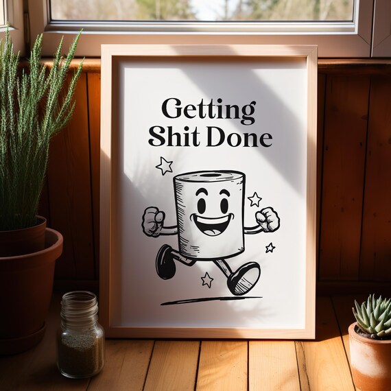 Getting Shit Done Smiling Retro Cartoon Character Motivation Art Poster