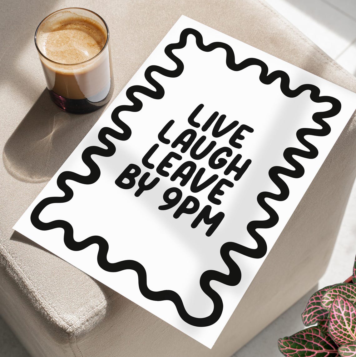 Live Laugh Leave By 9 PM Retro Wavy Border Funny Quote Art Poster