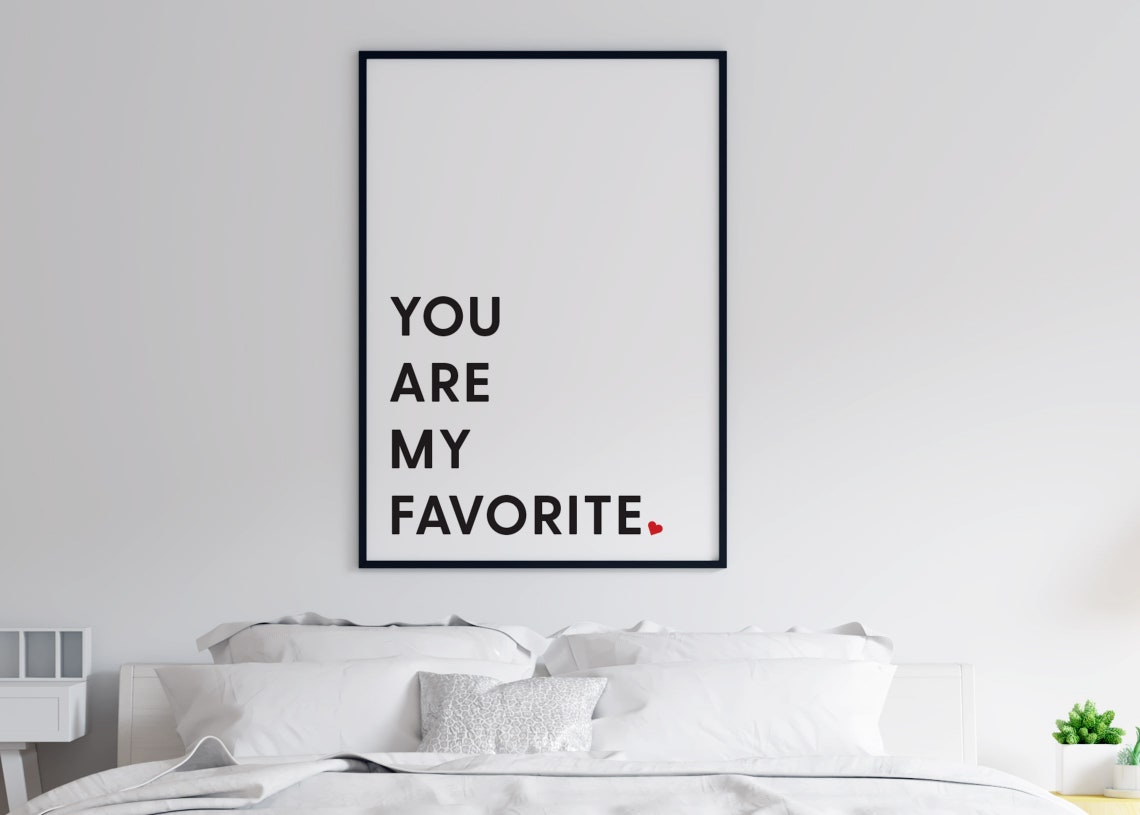 You Are My Favorite Sweet Romantic Bedroom Love Quote Wall Poster