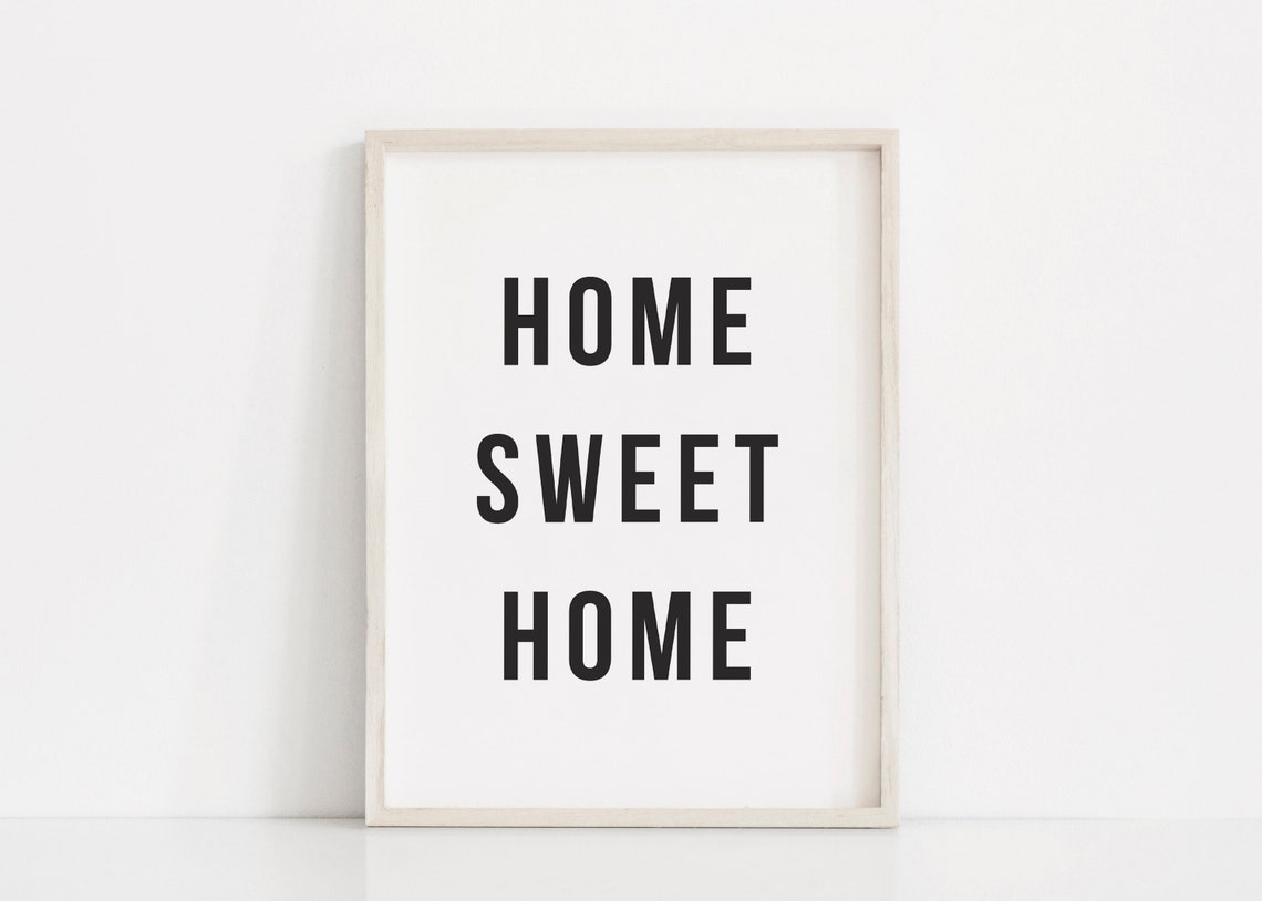 Home Sweet Home Bold Minimalist Modern Typography Quote Poster