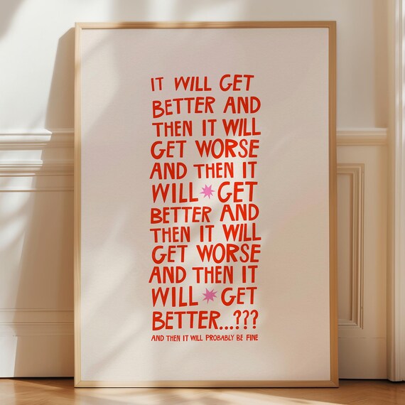 It Will Get Better Funny Red Quote Bold Typography Room Poster