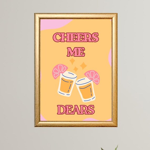 Cheers Me Dears Shot Glass Print Funky Kitchen Bar Wall Art