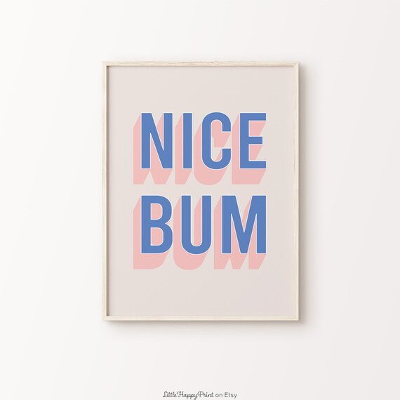 Nice Bum Print Blue Pink Beige Bathroom Retro Cute Funky Funny Quote Eclectic Quirky Typography Poster Home Decor Instant Download