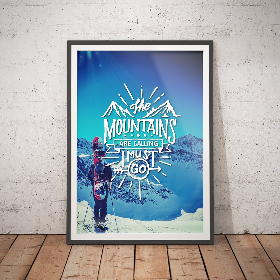 The Mountains Are Calling Skiing Snowboarding Art Print