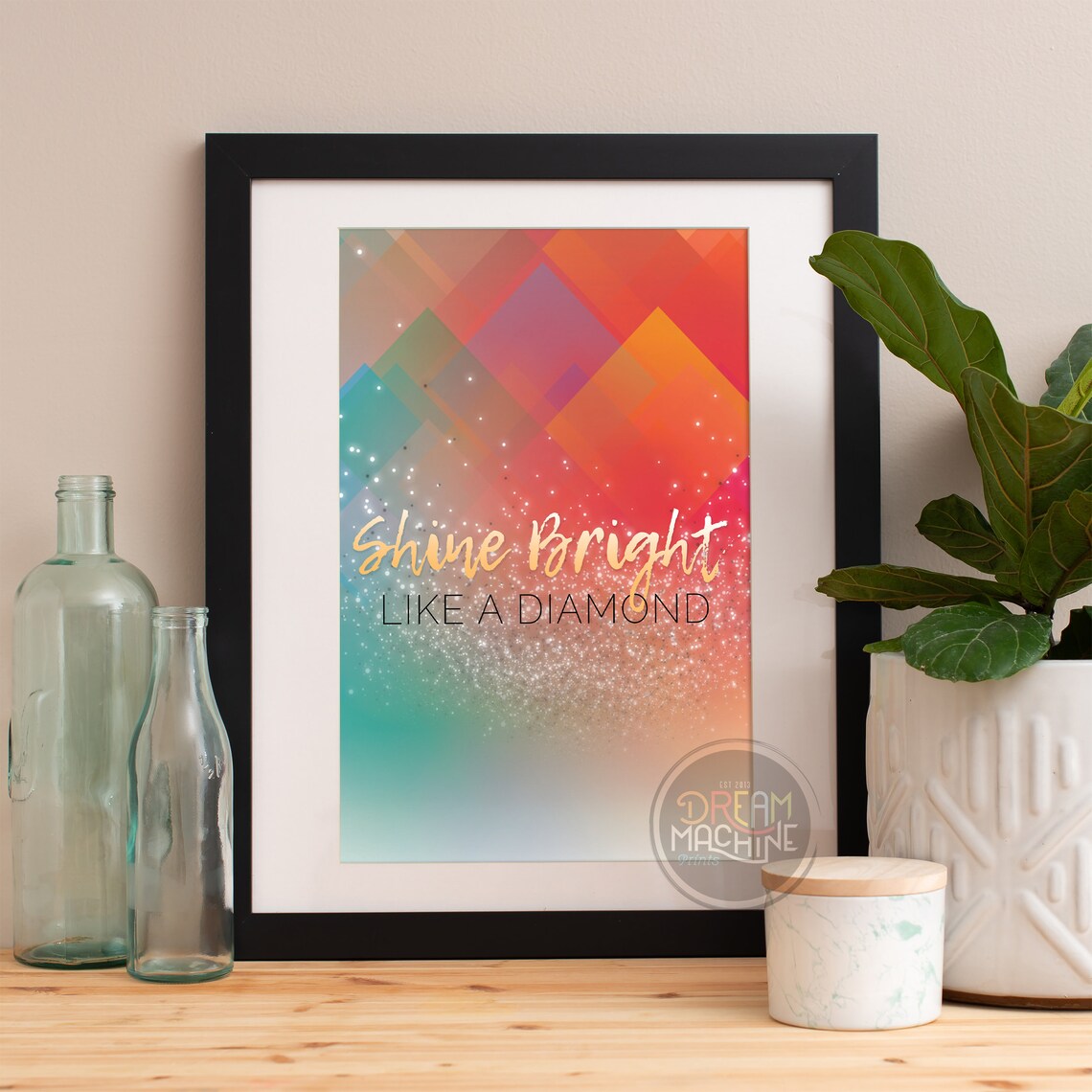 Shine Bright Like a Diamond Rainbow Geometric Glitter Poster