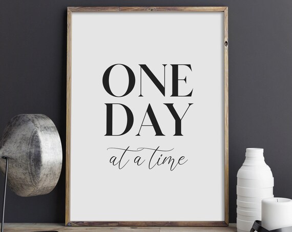 One Day At A Time Motivational Quote Art Print