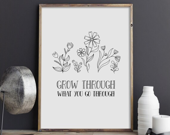 Grow Through What You Go Through Inspirational Quote Poster Floral Line Art