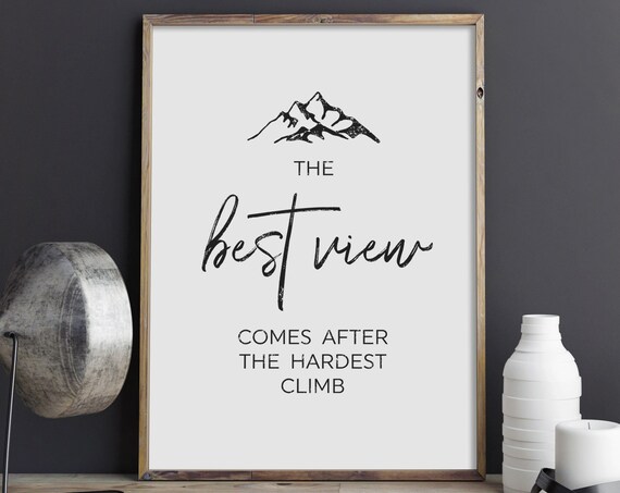 The Best View Comes After The Hardest Climb Print Motivational Poster Inspirational Wall Art Mountain Quote Instant