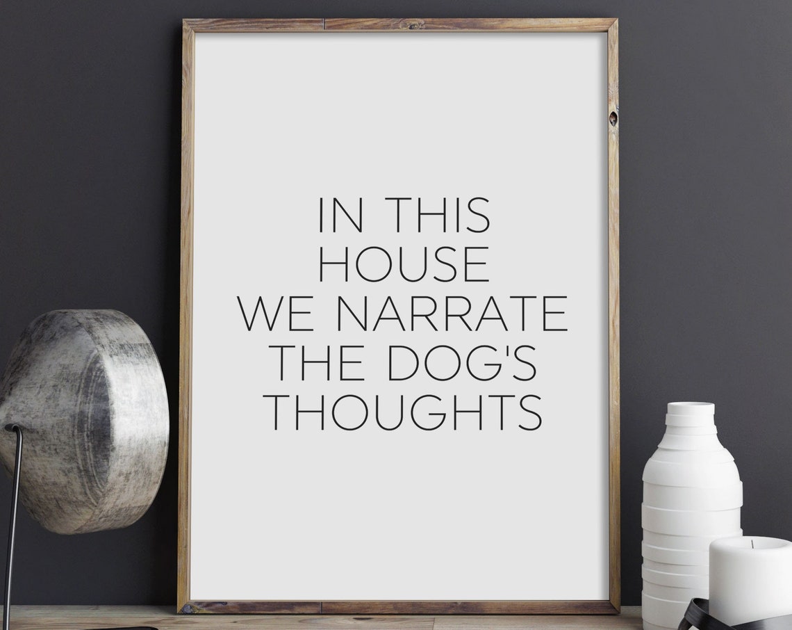 In This House We Narrate The Dogs Thoughts Funny Dog Lover Poster