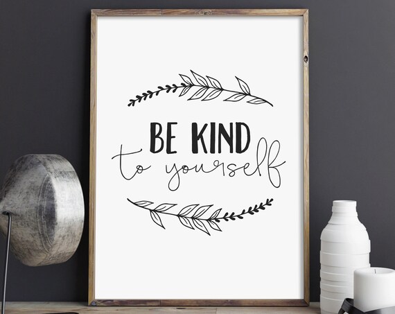 Be Kind To Yourself Inspirational Quote Poster Botanical Branch Decor