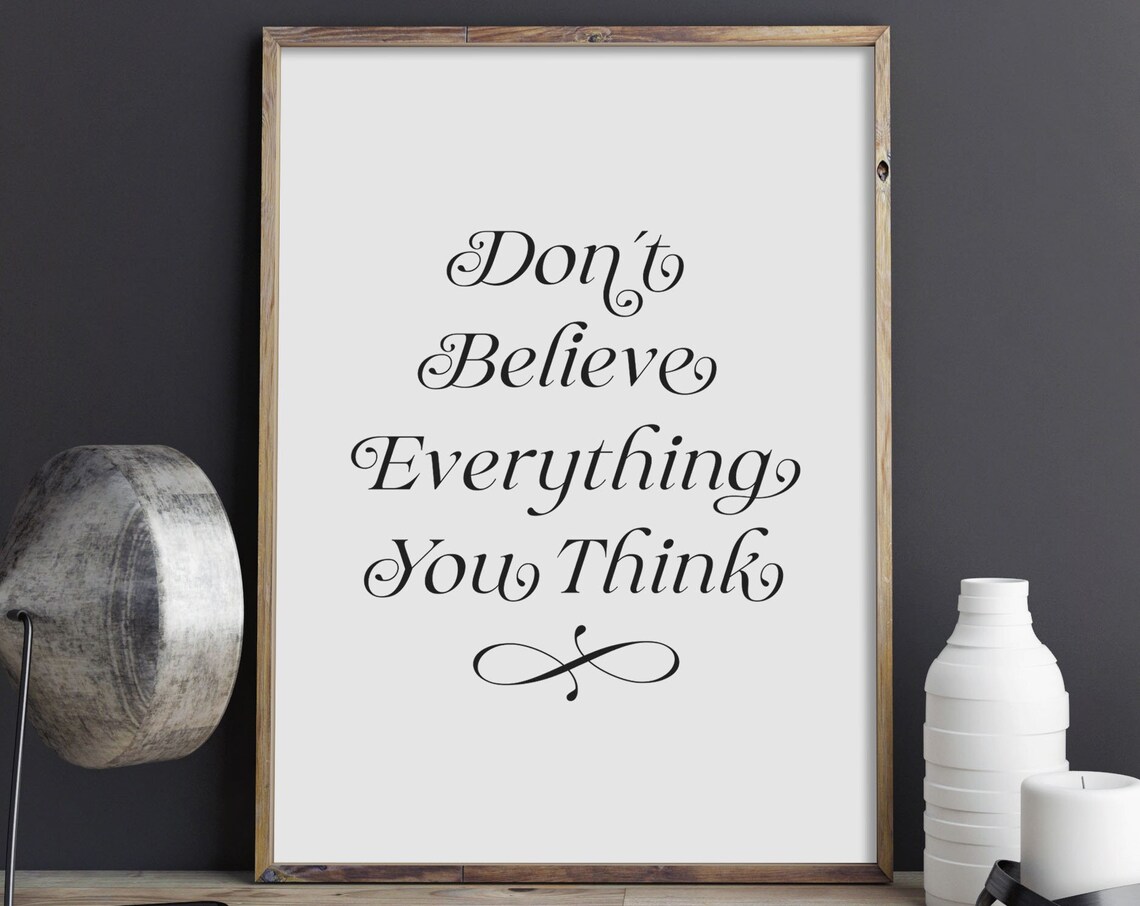 Don't Believe Everything You Think Mindfulness Script Typography Poster