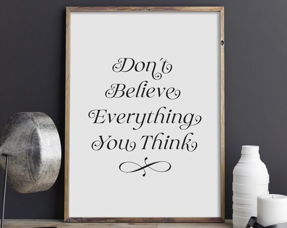 Don't Believe Everything You Think Mindfulness Script Typography Poster