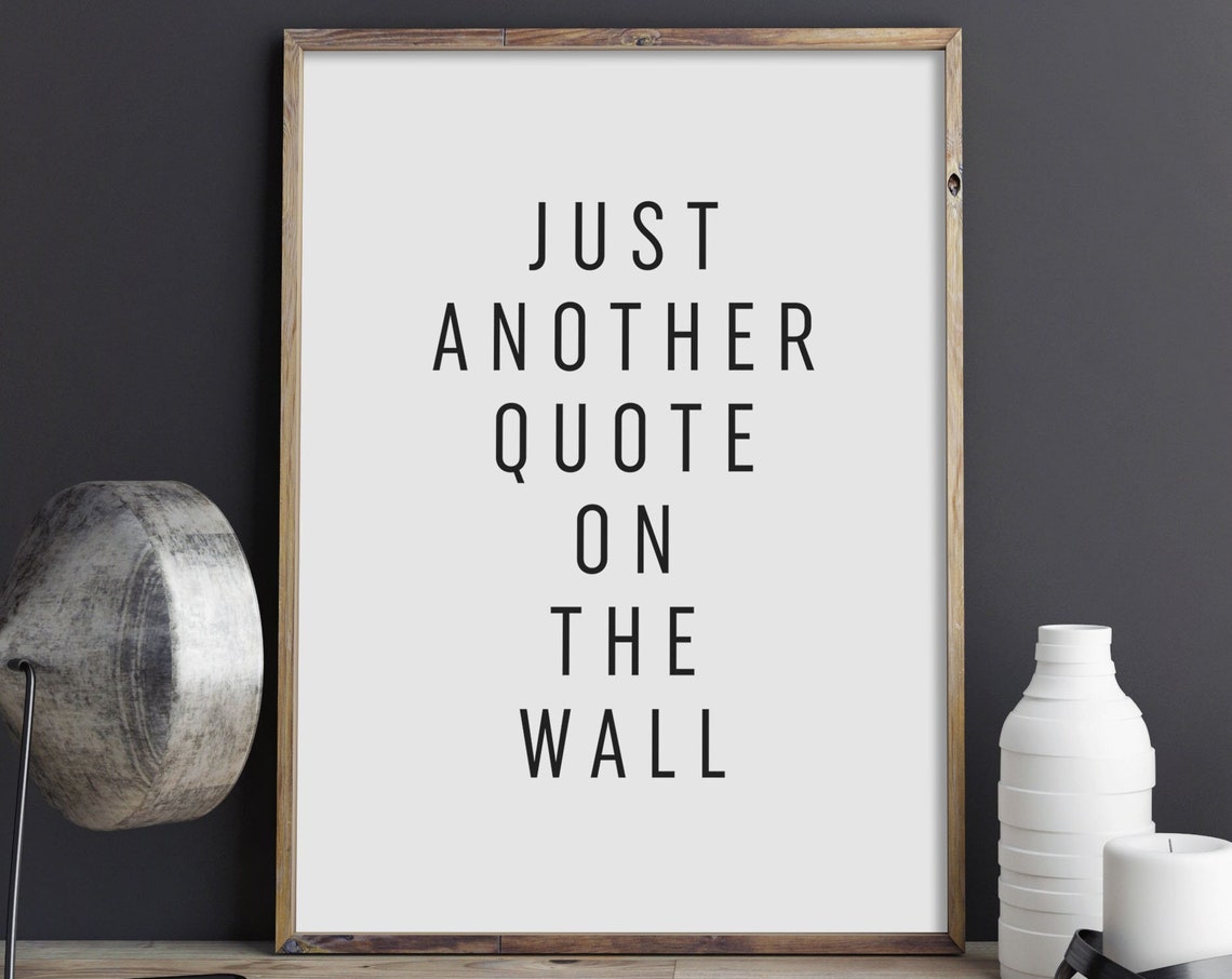Just Another Quote On The Wall Minimalist Funny Typography Poster