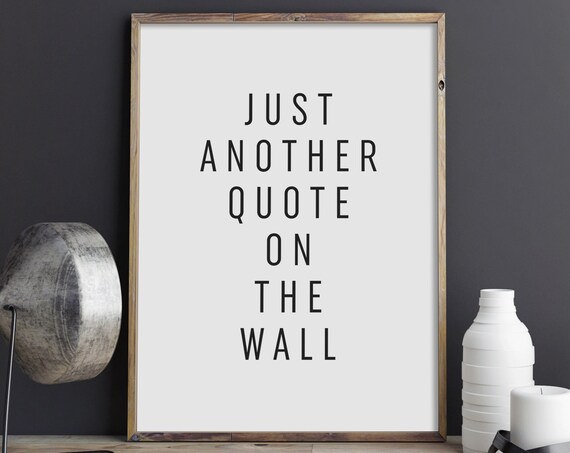 Just Another Quote On The Wall Minimalist Funny Typography Poster