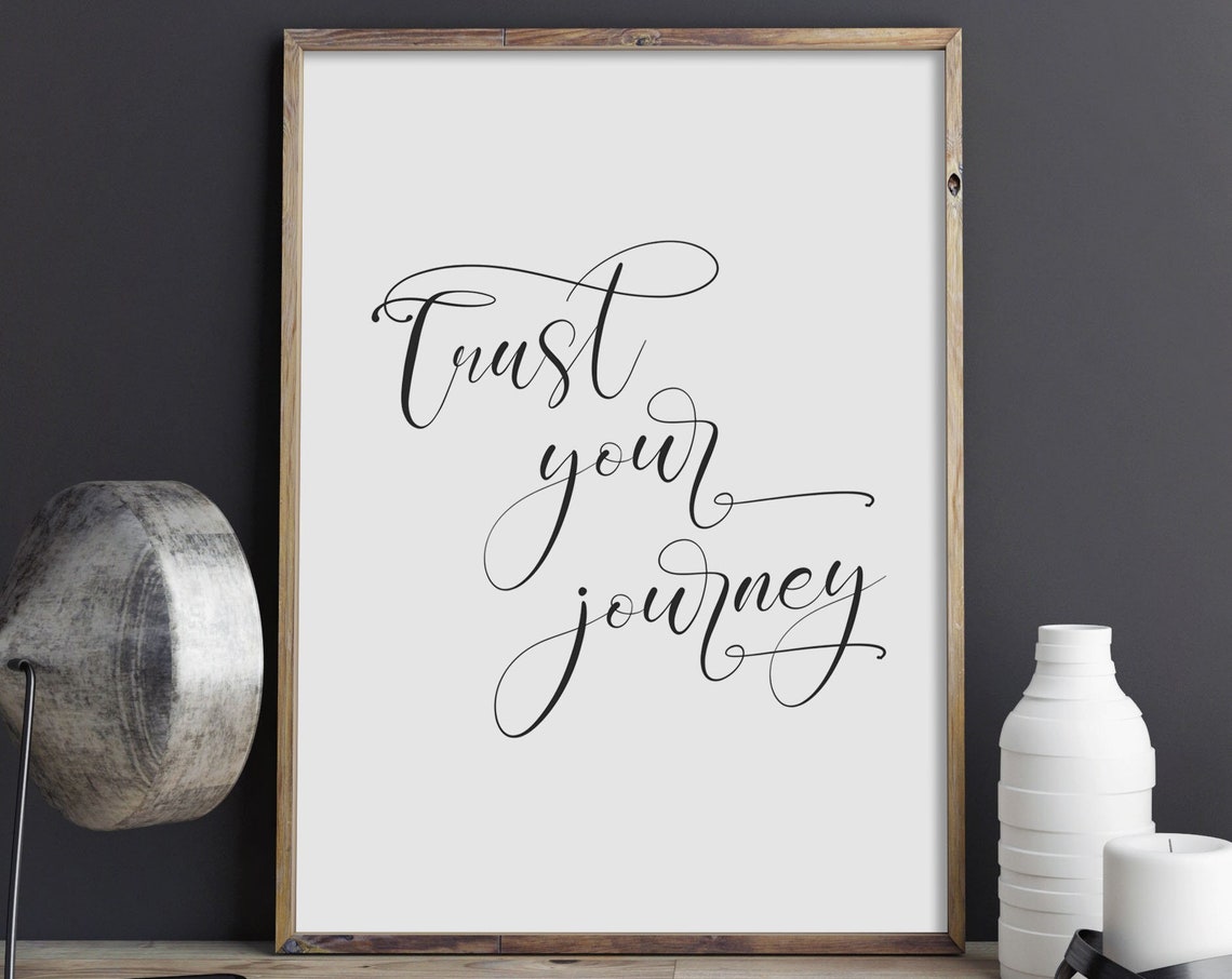 Trust Your Journey Script Calligraphy Minimalist Mindful Quote Poster