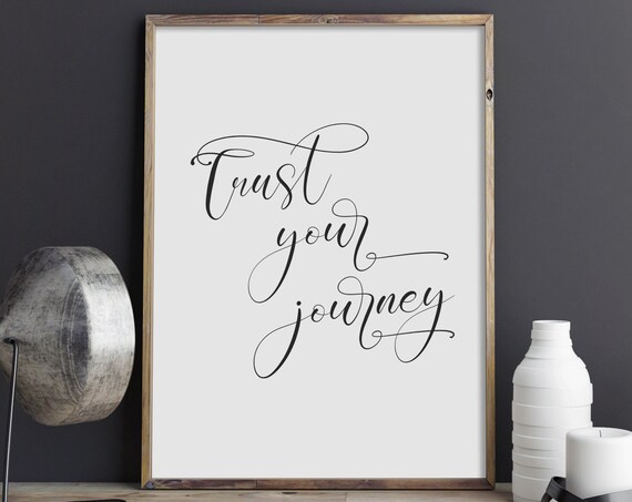 Trust Your Journey Script Calligraphy Minimalist Mindful Quote Poster