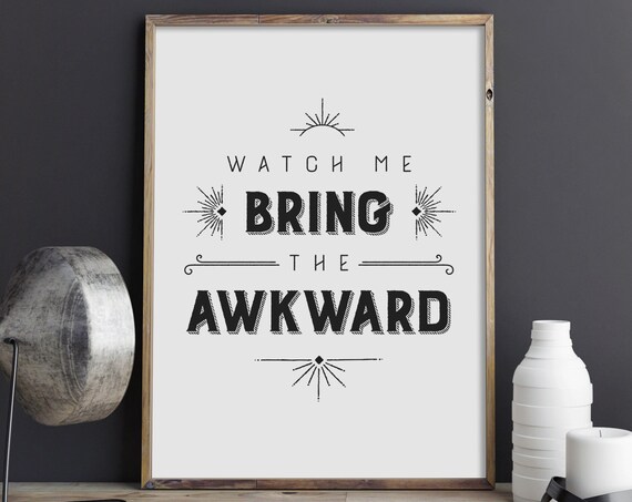 Watch Me Bring the Awkward Vintage Starburst Typography Poster