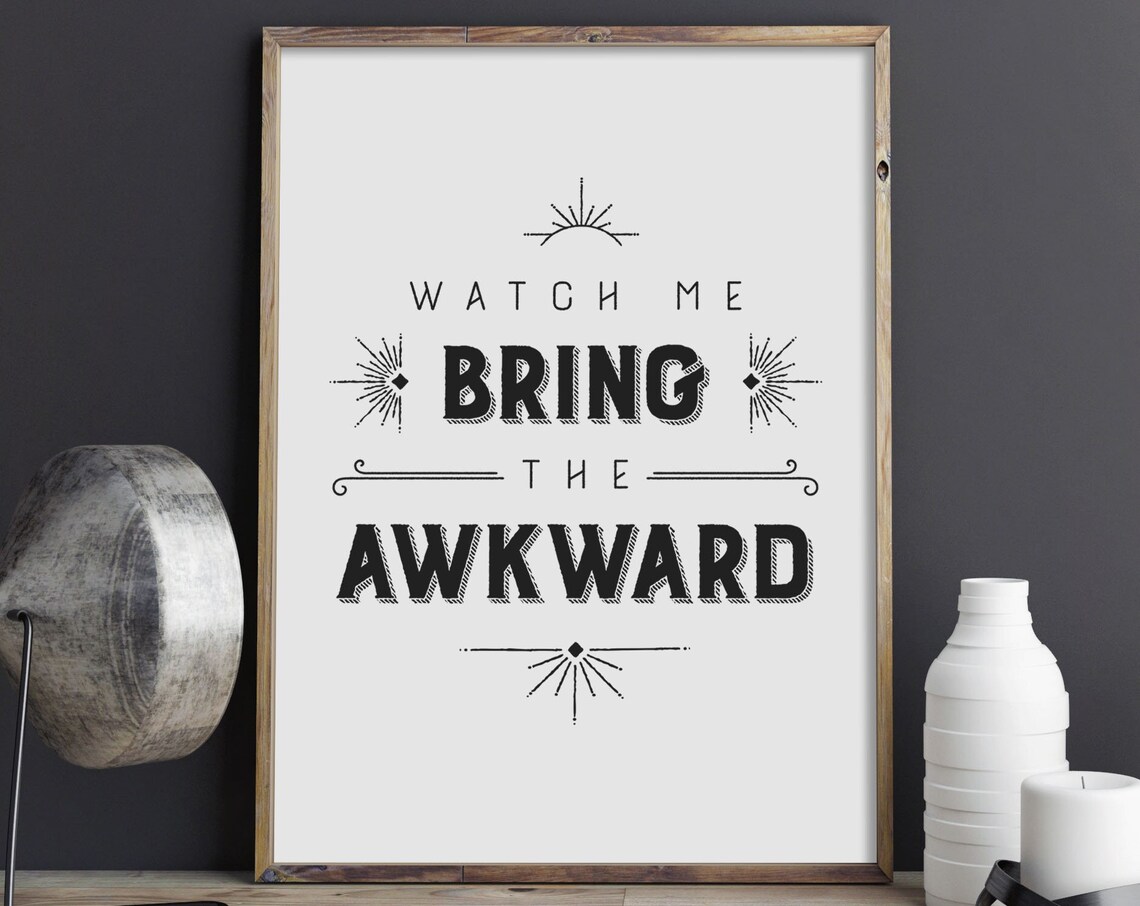 Watch Me Bring the Awkward Vintage Starburst Typography Poster