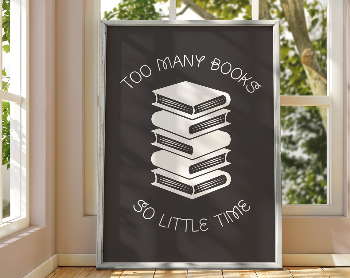 Too Many Books So Little Time White Stack Black Reader Poster