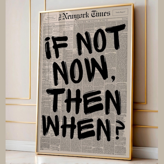 Retro If Not Now Then When Newspaper Poster Typography Wall Art Motivational Print Home Decor Canvas