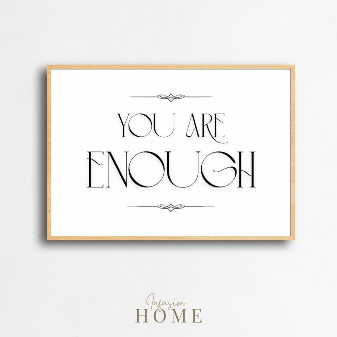 You Are Enough Elegant Black White Minimalist Typography Wall Art