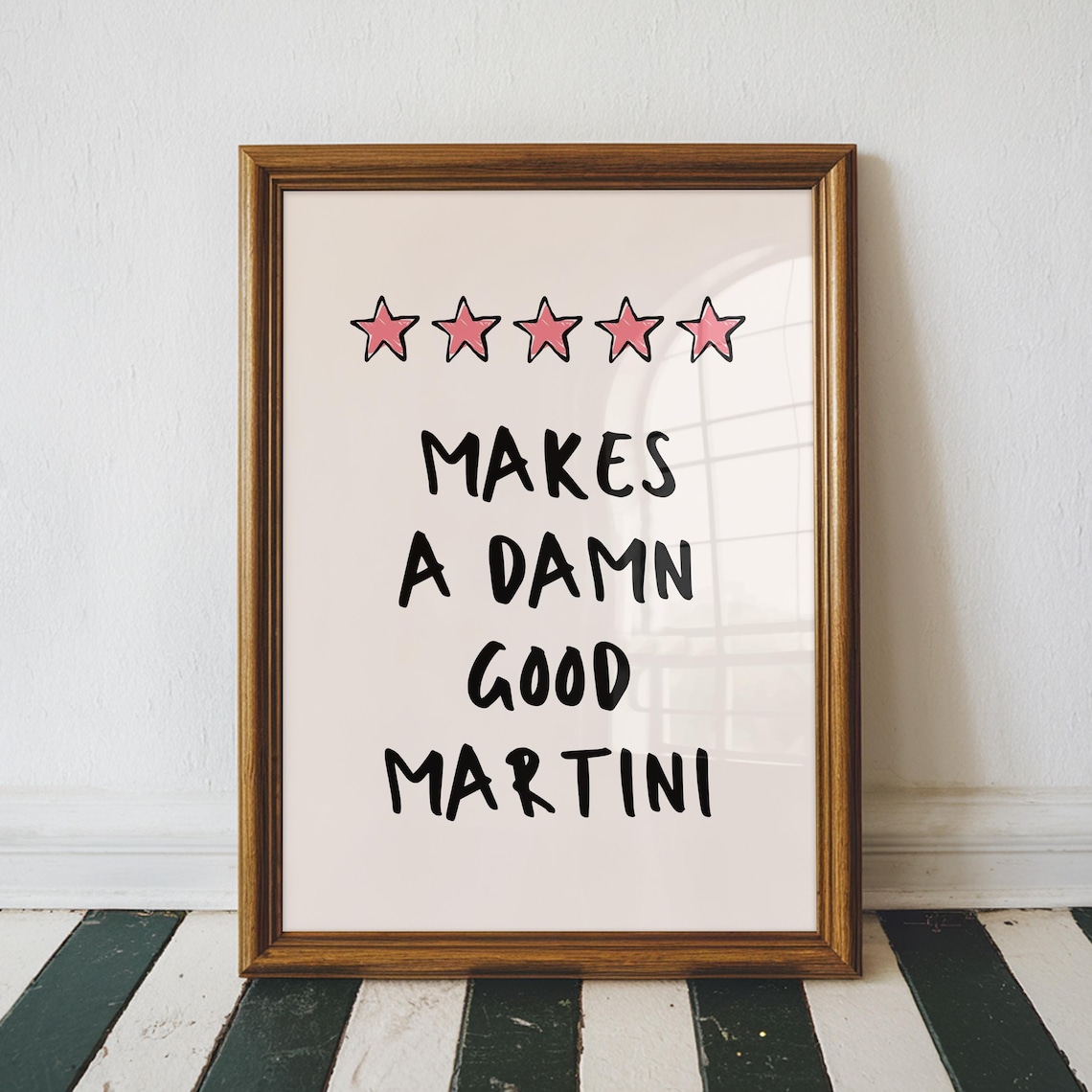 Makes A Damn Good Martini Five Star Review Funny Bar Quote Poster