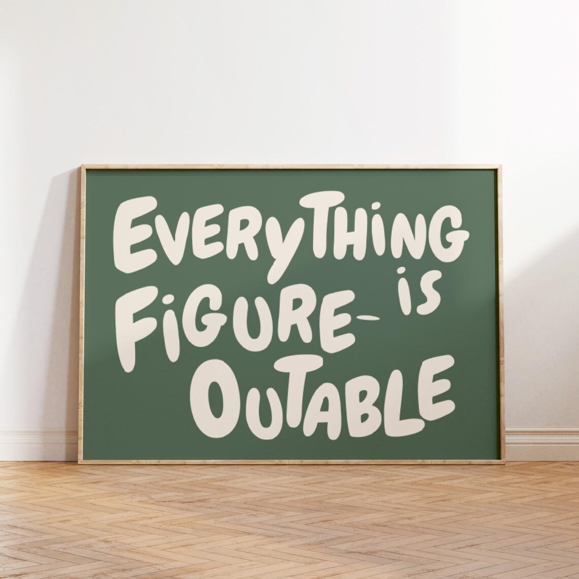 Everything Is Figureoutable Quote Art Print, Sage Green