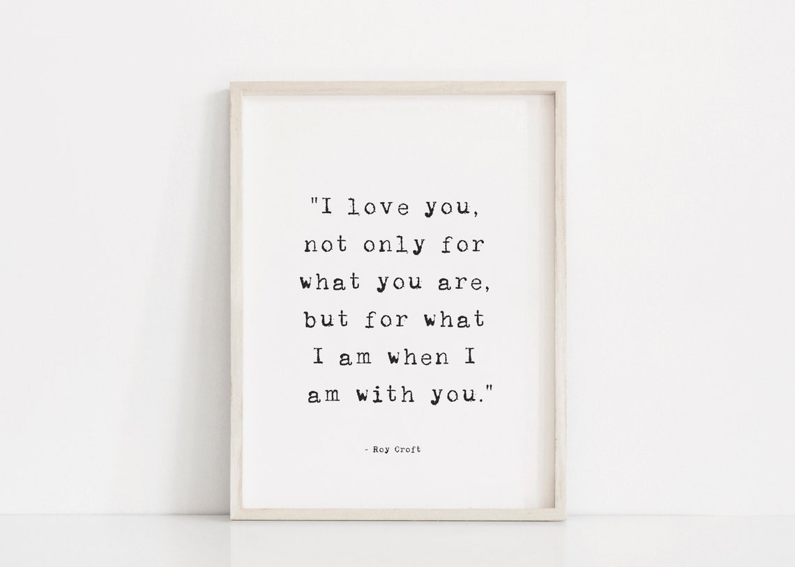 I Love You Not Only For What You Are Romantic Roy Croft Poster