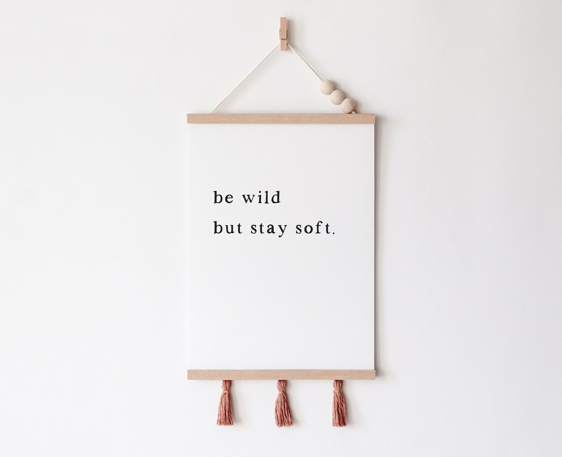 Be Wild But Stay Soft Minimalist Serif Baby Nursery Quote Poster - Image 2