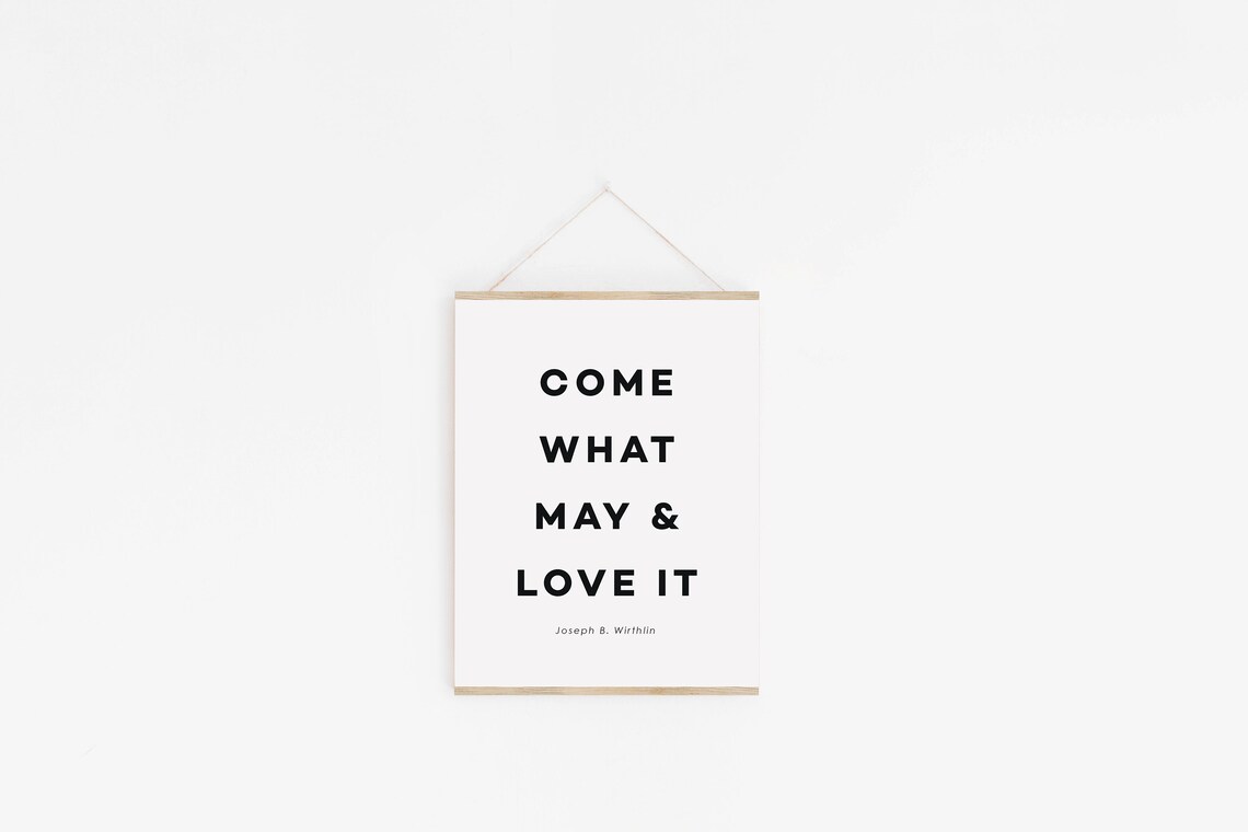 Come What May And Love It LDS Quote Print - Image 2
