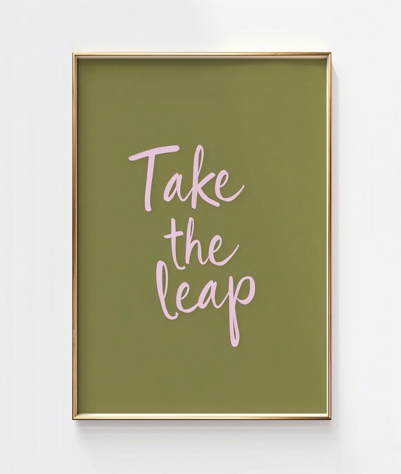 Take The Leap Print Inspirational Quote Poster