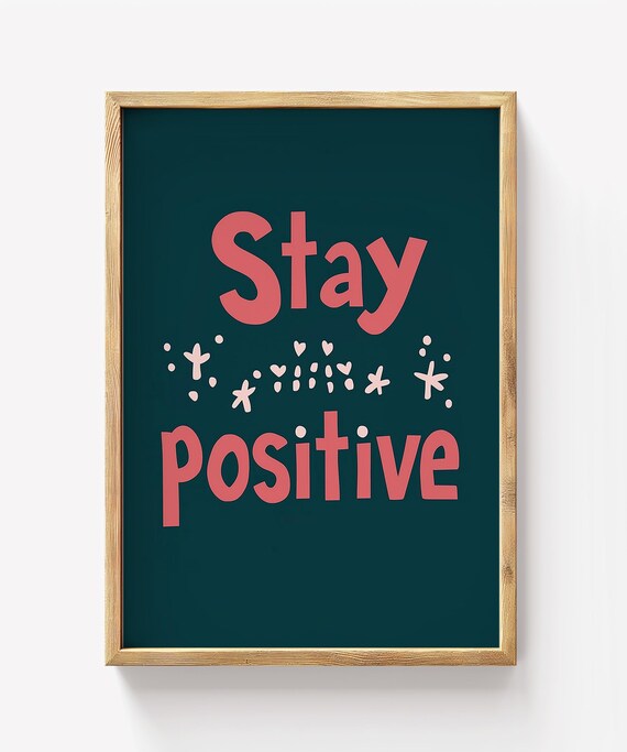 Stay Positive Print Success Mindset Decor