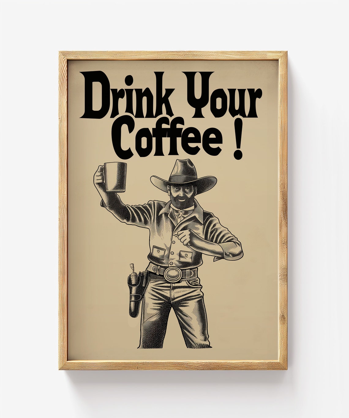 Drink Your Coffee Funny Cowboy Vintage Western Kitchen Wall Art