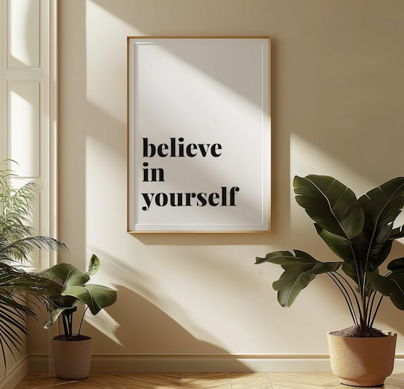 Believe In Yourself Minimalist Quote Typography Modern Poster