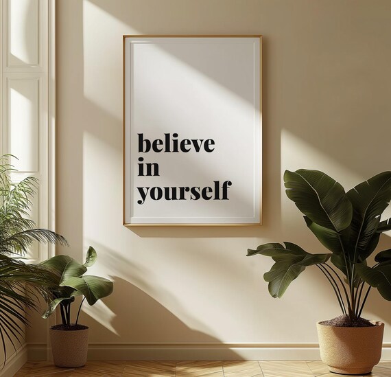 Believe In Yourself Print Positive Affirmation Typography