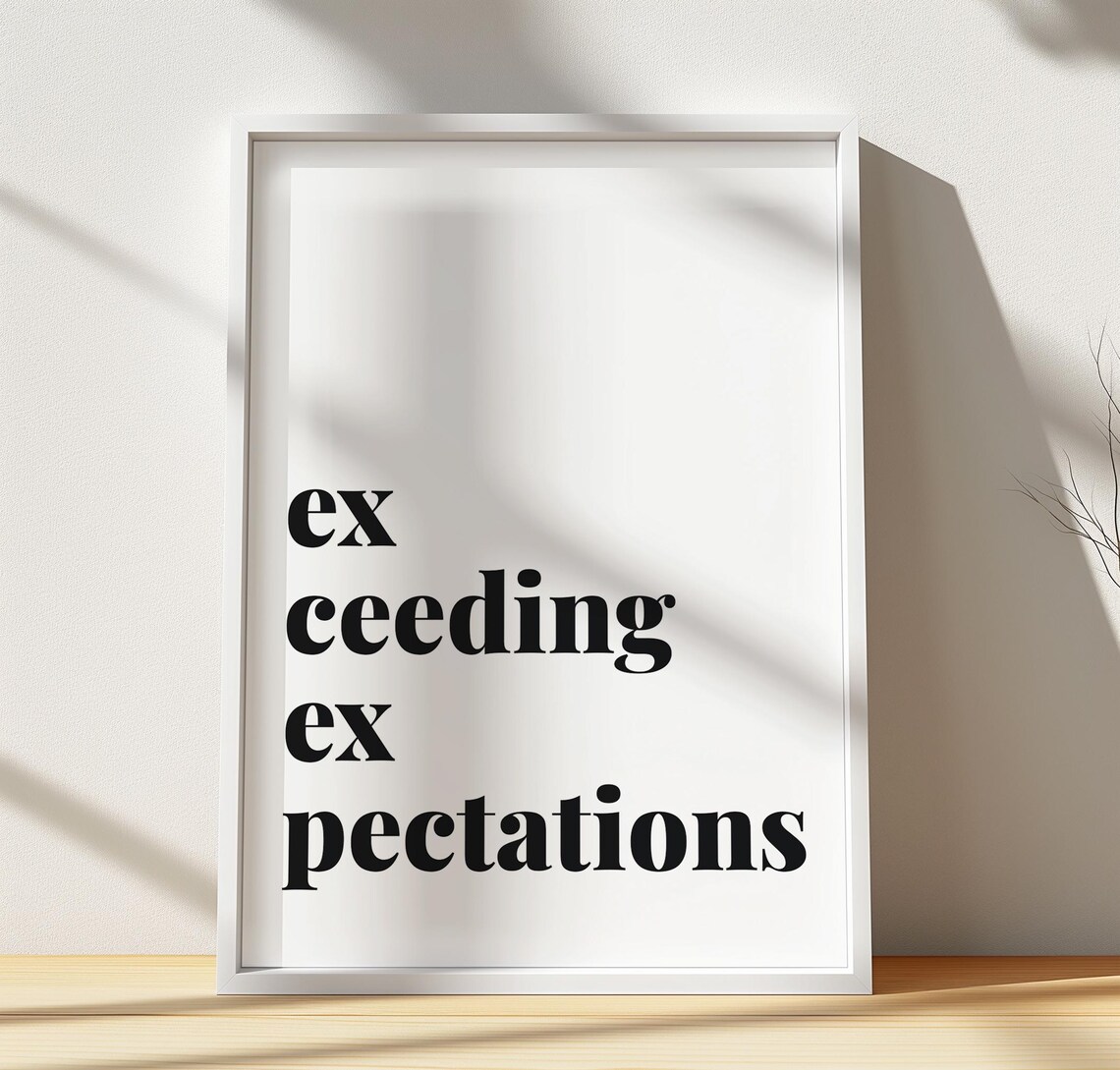 Exceeding Expectations Typo Poster Positive Affirmation Art