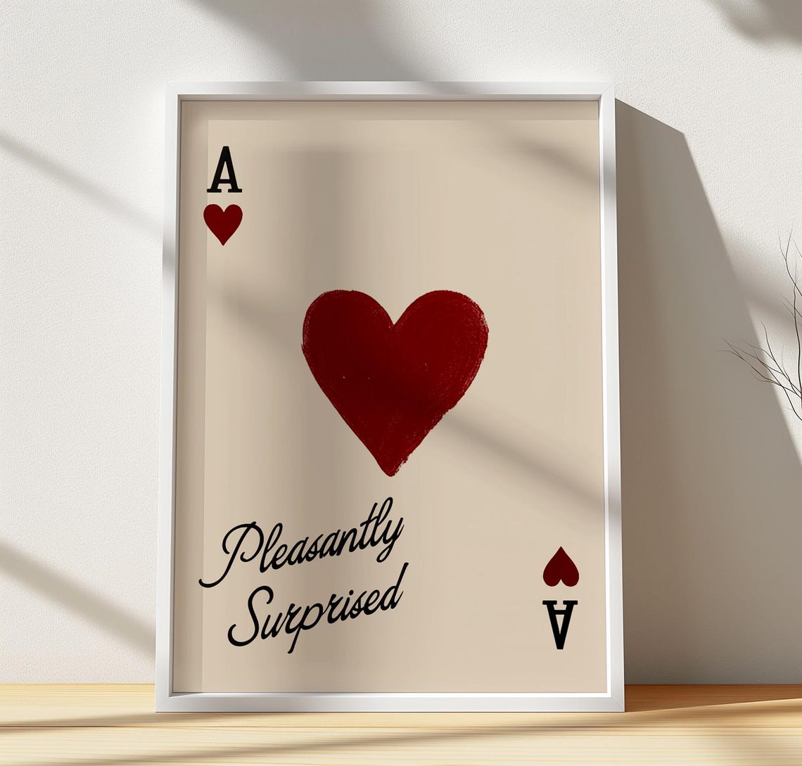 Pleasantly Surprised Ace Of Hearts Playing Card Print Mindfulness Art