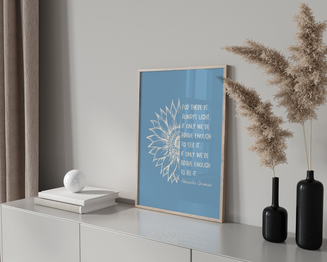Amanda Gorman For There Is Always Light Blue Sunflower Quote Poster - Image 2